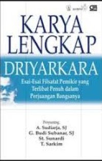 Image of Karya Lengkap Driyakarkara : Esai-esai Filsafat Pemikir yang Terlibat Penuh dalam Perjuangan Bangsanya