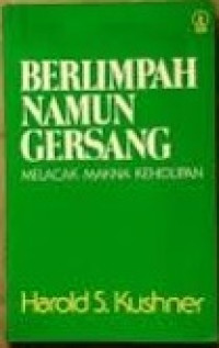 Image of Berlimpah namun Gersang : Melacak Makna Kehidupan
