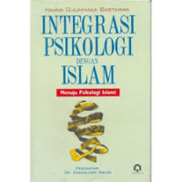 Image of Integrasi Psikologi dengan Islam : Menuju Psikologi Islami