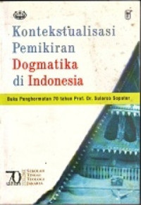 Image of Kontekstualisasi Pemikiran Dogmatika di Indonesia