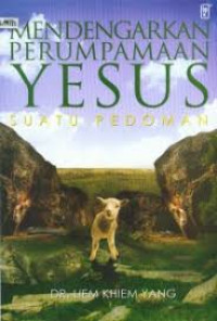 Image of Mendengarkan Perumpamaan Yesus : Suatu Pedoman
