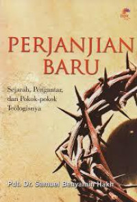 Image of Perjanjian Baru : Sejarah, Pengantar dan Pokok-pokok Teologisnya